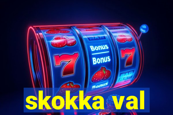 skokka val
